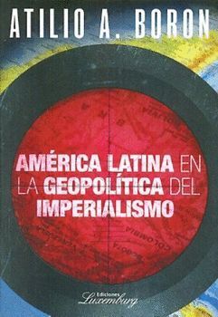 AMERICA LATINA EN LA GEOPOLITICA DEL IMPERIALISMO