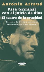 PARA TERMINAR CON EL JUICIO DE DIOS / EL TEATRO DE LA CRUELDAD