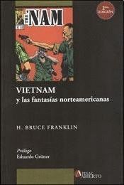 VIETNAM Y LAS FANTASIAS NORTEAMERICANAS