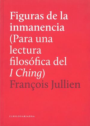 FIGURAS DE LA INMANENCIA (PARA UNA LECTURA FILOSOFICA DEL