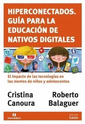 HIPERCONECTADOS. GUÍA PARA LA EDUCACIÓN DE NATIVOS DIGITALES