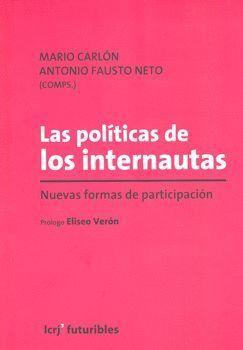 POLITICAS DE LOS INTERNAUTAS NUEVAS FORMAS DE PARTICIPACION,LAS