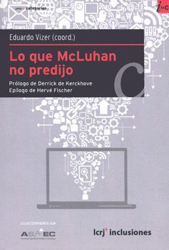 QUE MCLUHAN NO PREDIJO, LO