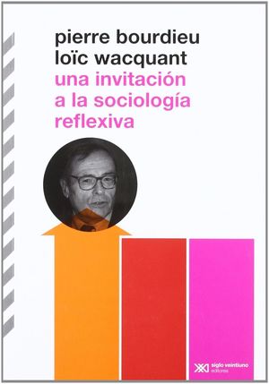 UNA INVITACIÓN A LA SOCIOLOGÍA REFLEXIVA