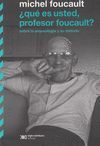 ¿QUE ES USTED, PROFESOR FOUCAULT?