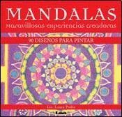 MANDALAS MARAVILLOSAS EXPERIENCIAS CREADORAS - 90 DISEÑOS PARA PINTAR
