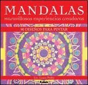 MANDALAS MARAVILLOSAS EXPERIENCIAS CREADORAS - 90 DISEÑOS PARA PINTAR