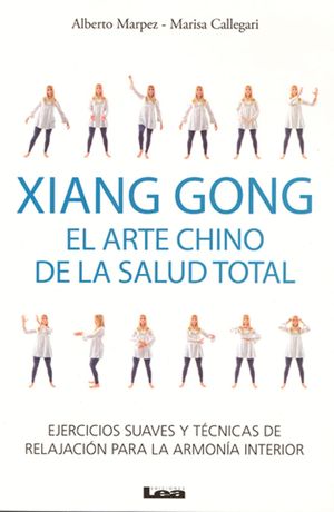 XIANG GONG EL ARTE CHINO DE LA SALUD TOTAL