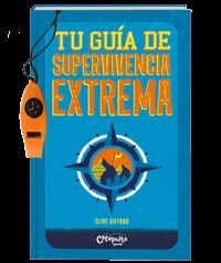 TU GUÍA EXTREMA DE SUPERVIVENCIA