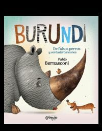BURUNDI   DE FALSOS PERROS Y VERDADEROS LEONES