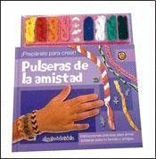 PULSERAS DE LA AMISTAD ¡PREPARATE PARA CREAR!