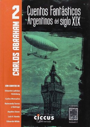 CUENTOS FANTASTICOS ARGENTINOS DEL SIGLO XIX TOMO 2