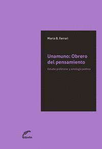 UNAMUNO: OBRERO DEL PENSAMIENTO