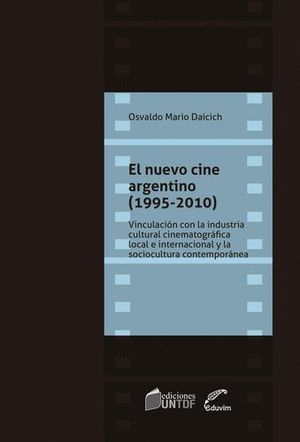 EL NUEVO CINE ARGENTINO (1995-2010)