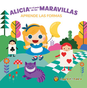 ALICIA EN EL PAÍS DE LAS MARAVILLAS (APRENDE FORMAS)