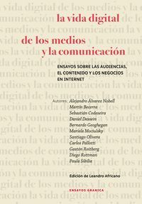 LA VIDA DIGITAL DE LOS MEDIOS Y LA COMUNICACION