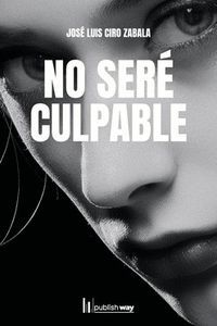 NO SERE CULPABLE