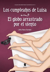 LOS CUMPLEAÑOS DE LUISA / EL GLOBO ARRASTRADO POR EL VIENTO