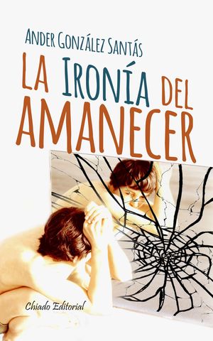 LA IRONÍA DEL AMANECER