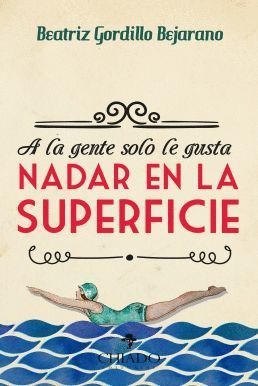 A LA GENTE NO LE GUSTA NADAR EN LA SUPERFICIE