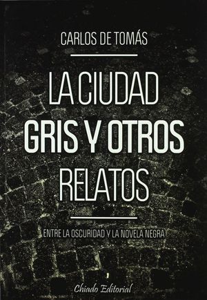 LA CIUDAD GRIS Y OTROS RELATOS