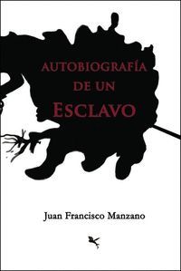 AUTOBIOGRAFÍA DE UN ESCLAVO