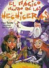 MÁGICO MUNDO DE LAS HECHICERAS, EL