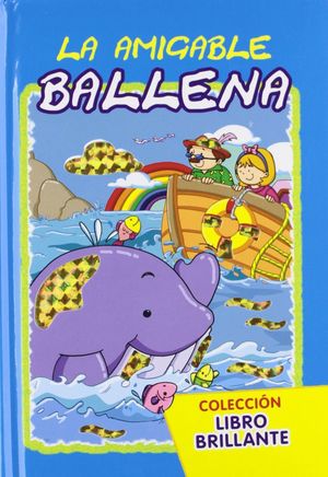 AMIGABLE BALLENA (LIBRO BRILLANTE)