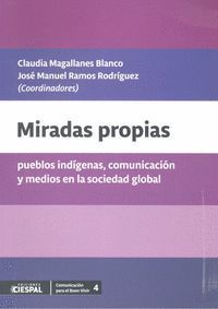 MIRADAS PROPIAS PUEBLOS INDIGENAS COMUNICACION Y MEDIOS SOC
