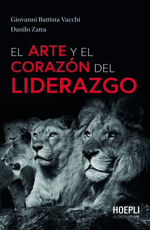 EL ARTE Y EL CORAZÓN DEL LIDERAZGO