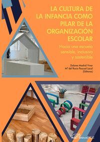 LA CULTURA LA INFANCIA COMO PILAR DE LA ORGANIZACION ESCOLAR