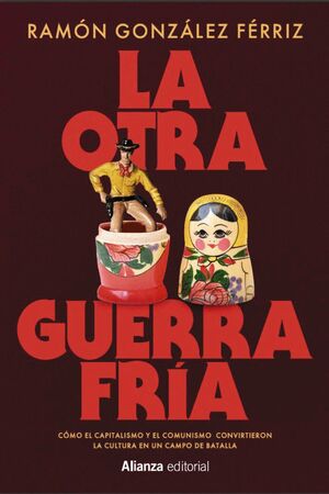 LA OTRA GUERRA FRIA
