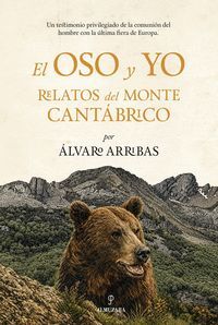 EL OSO Y  YO (RELATOS DEL MONTE CANTABRICO)