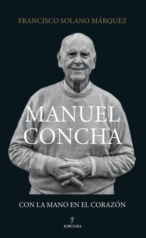 MANUEL CONCHA, CON LA MANO EN EL CORAZÓN
