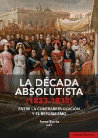 LA DECADA ABSOLUTISTA (1823-1833)