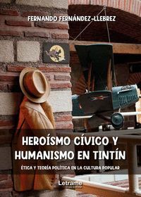 HEROÍSMO CÍVICO Y HUMANISMO EN TINTÍN