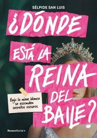 DÓNDE ESTÁ LA REINA DEL BAILE?
