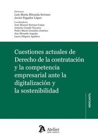CUESTIONES ACTUALES DE DERECHO DE LA CONTRATACION Y LA COMPETENCIA EMPRESARIAL ANTE LA DIGITALIZACION Y LA SOSTENIBILIDAD