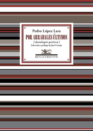 POR ARRABALES ULTIMOS (ANTOLOGIA POETICA)