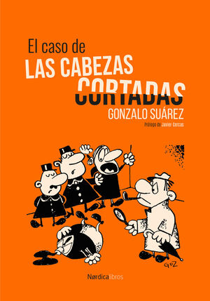 EL CASO DE LAS CABEZAS CORTADAS (ILUSTRADO)