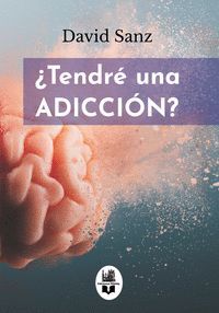 TENDRE UNA ADICCION