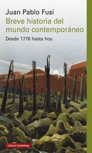 BREVE HISTORIA DEL MUNDO CONTEMPORÁNEO DESDE 1776 HASTA HOY 2026