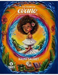 LOS COLORES DE EVANO. UNA TRAVESÍA POR LOS VÓRTICES DEL CARIBE