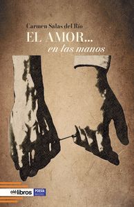 EL AMOR EN LAS MANOS