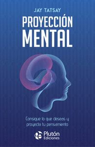 PROYECCIÓN MENTAL