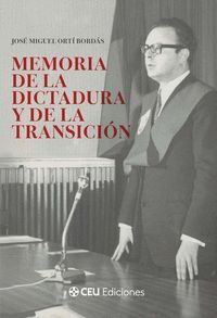 MEMORIA DE LA DICTADURA Y DE LA TRANSICIÓN