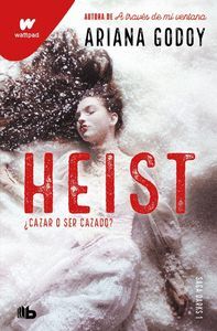 HEIST ¿CAZAR O SER CAZADO?