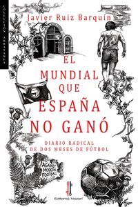 EL MUNDIAL QUE ESPAÑA NO GANÓ