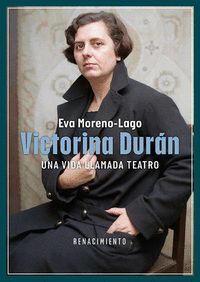 VICTORINA DURÁN, UNA VIDA LLAMADA TEATRO
