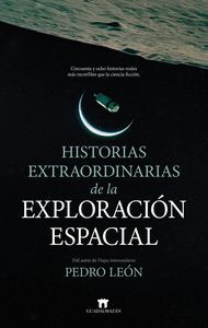 HISTORIAS EXTRAORDINARIAS DE LA EXPLORACION ESPACIAL